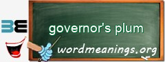 WordMeaning blackboard for governor's plum